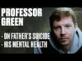 Professor Green Opens Up On His Dad&#39;s Suicide And His Mental Health | Minutes With | UNILAD