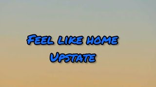 Download Lagu Upstate-Feel like home(lyrics) MP3