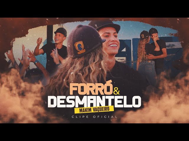 FORRÓ E DESMANTELO - Manim Vaqueiro (Clipe Oficial) class=