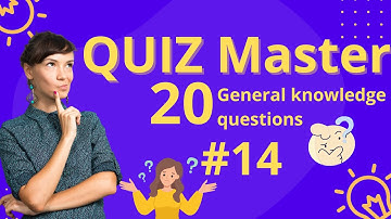 QUIZ #14 - Test Your Knowledge 20 General knowledge questions with Answers - Trivia Pub quiz