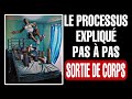 Le processus expliqu pas  pas  sortie de corps voyage astral