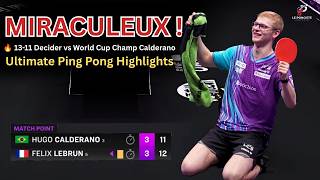 FÉLIX LEBRUN EN FEU! 🔥 13-11 Decider vs World Cup Champ Calderano | Ultimate Ping Pong Highlights