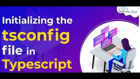 |Initiliazing of TSconfig.json| And its Changes. |How to make Tsconfig.json File in Typescript|