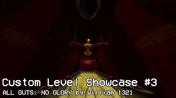 ALL GUTS, NO GLORY /// Custom Level by William1321