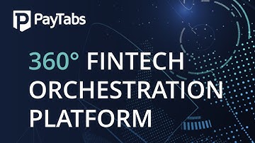 PAYTABS ISSUING & ACQUIRING FINTECH ORCHESTRATION PLATFORM