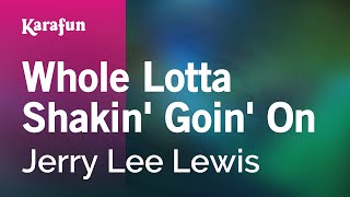 Whole Lotta Shakin' Goin' On - Jerry Lee Lewis | Karaoke Version | KaraFun chords