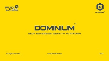 Dominium -  Self Sovereign Identity Platform || FUIXLABS.COM