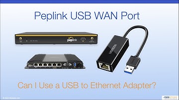Peplink USB WAN Port - Can I Use a USB to Ethernet Adapter?