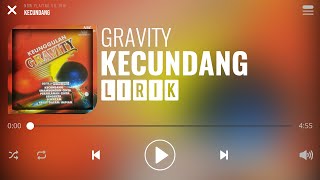 Gravity - Kecundang [Lirik]