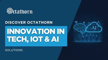 Discover Octathorn | Innovation in Tech, IoT & AI Solutions