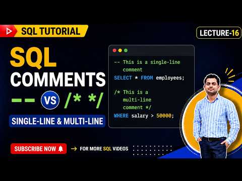 Comments in SQL & Types of SQL comments | SQL Tutorial Part 16