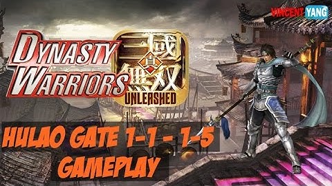 Dynasty Warriors: UNLEASHED Gameplay - Chapter 1: Hulao Gate | Stage 1 - 4 Normal [Beta Test]
