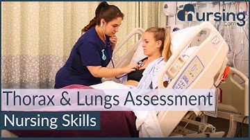 Assessing the Thorax and Lungs- Nursing Skills