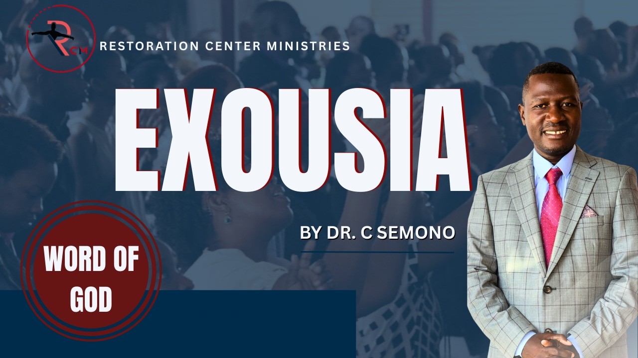 Exousia | Dr. C Semono
