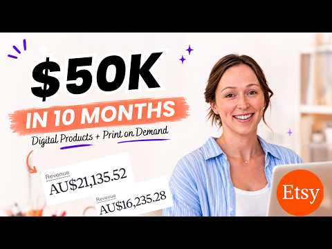 How I Made $50,000 on Etsy in 10 Months | Digital Products + Print on Demand as a Side Hustle