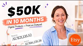 How I Made $50,000 on Etsy in 10 Months | Digital Products + Print on Demand as a Side Hustle
