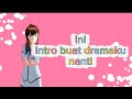 Ini intro buat dramaku nanti # jangan lupa like and subscribe