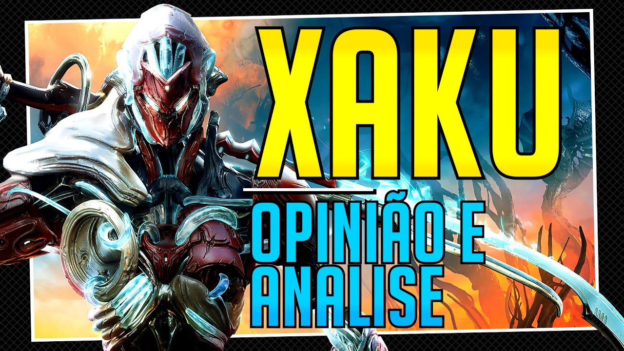 Xaku: Build, Opinião e Análise | Warframe 