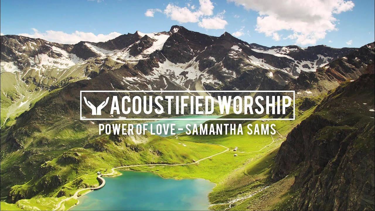 Power of Your Love - Hillsong (Samantha Sams acoustic cover) Power of Your Love - Hillsong (Samantha Sams acoustic cover)