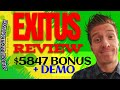 Exitus Review ⭐Demo⭐$5897 Bonus⭐Exitus Review⭐⭐⭐