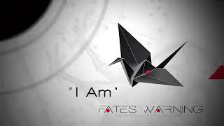 FATES WARNING - I Am