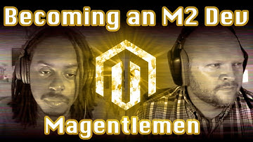 Becoming a Magento 2 Developer