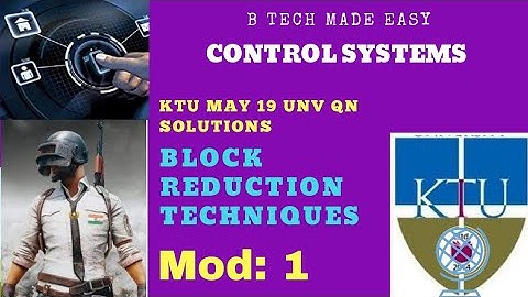 Block reduction techniques : Previous year KTU May 2019 Control Systems : Module 1