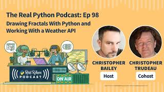 Drawing Fractals With Python and Working With a Weather API | Real Python Podcast #98 screenshot 1