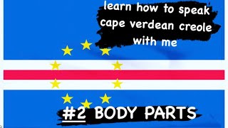 #2 Learn how to say body parts in Cape Verdean Creole #language #languagelearning #caboverde #africa