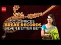 Gold price hike: Gold prices hit record high | Is silver a good investment?