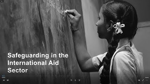 Introduction to Safeguarding in the International Aid Sector