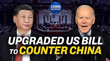 Senate Eyes New Competition Bill to Counter China | China In Focus