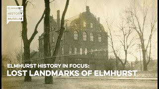 Elmhurst History In Focus: Lost Landmarks of Elmhurst
