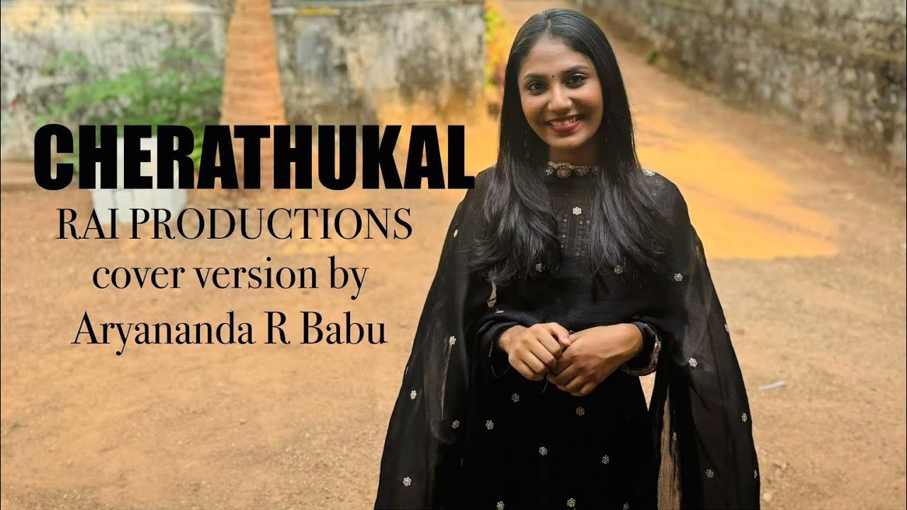 CHERATHUKAL  COVER SONG  ARYANANDA R BABU  SUSHINTDT