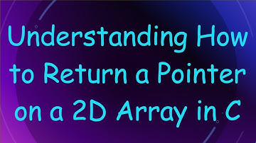 Understanding How to Return a Pointer on a 2D Array in C