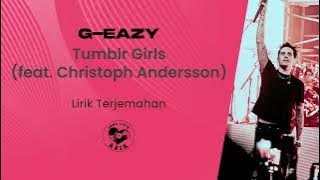 G-Eazy - Tumblr Girls (feat. Christoph Andersson) (Lirik Lagu Terjemahan)