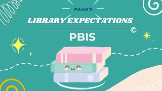 PBIS Library Expectations at PAAM
