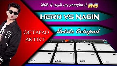 Get Ready to Be Amazed: Hero VS Nagin Mobile Octapad Patch Delivers Famous Music