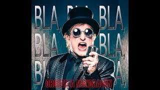 "BLA BLA BLA" La Orquesta Mondragón