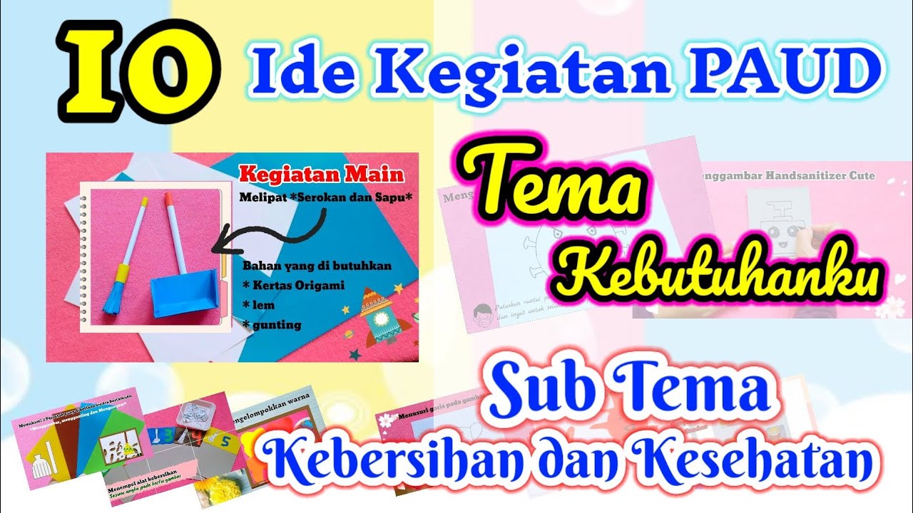 #idekegiatanpaud 10 kegiatan PAUD || Tema Kebutuhanku || Sub Tema Kebersihan dan Kesehatan