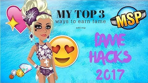 ♡ MSP: MY TOP 3 WAYS TO EARN FAME// BEST NEW FAME HACK// 2017 ♡