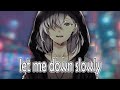 Nightcore - Let Me Down Slowly | Alec Benjamin (Lyrics) Remix