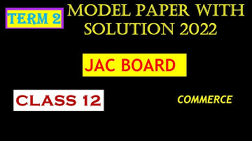 JAC Model Paper 2022 Business Studies 12th solution Jac/Jcert class 12 BST Set-3 model Paper Term-2