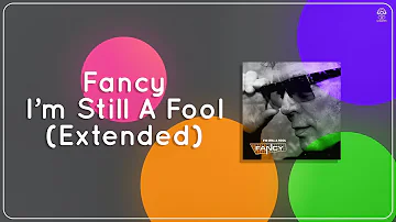 Fancy - I’m Still A Fool (Extended)