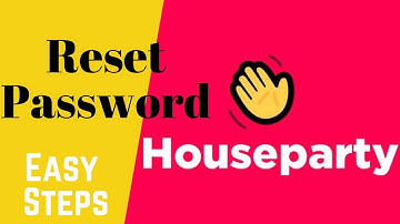 Reset Houseparty password 2020 | Recover Houseparty account password Forgot password