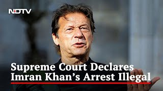 Pakistan Supreme Court Calls Former PM Imran Khan's Arrest 