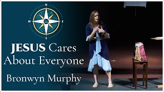 Jesus Cares About Everyone - Bronwyn Murphy, June 25