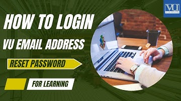 How to Login VU Email Address & Reset Password | Complete Guide by Waqar Siddhu