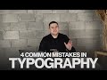 What is wrong with your typography 4 common mistakes