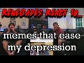 Renegades React to... @MemerMan - memes that ease my depression